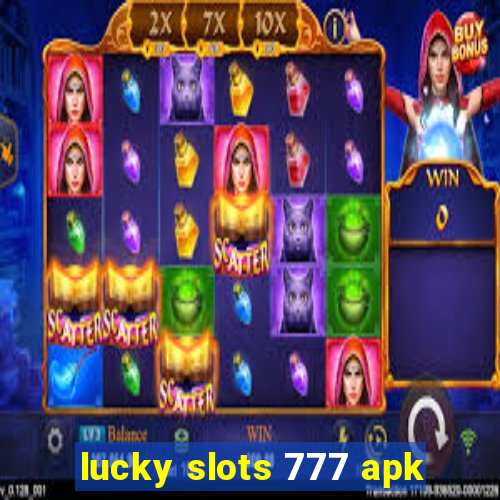 lucky slots 777 apk